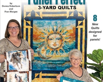 Panel Perfect 3-Yard Quilts Book by Fabric Café - released AUGUST 2025