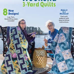 May include: The cover of a book titled "Weekend 3-Yard Quilts" features two women holding quilts. The book cover includes text that reads "8 New Designs!" and "Make it in a Weekend!" The quilts have floral and geometric patterns.