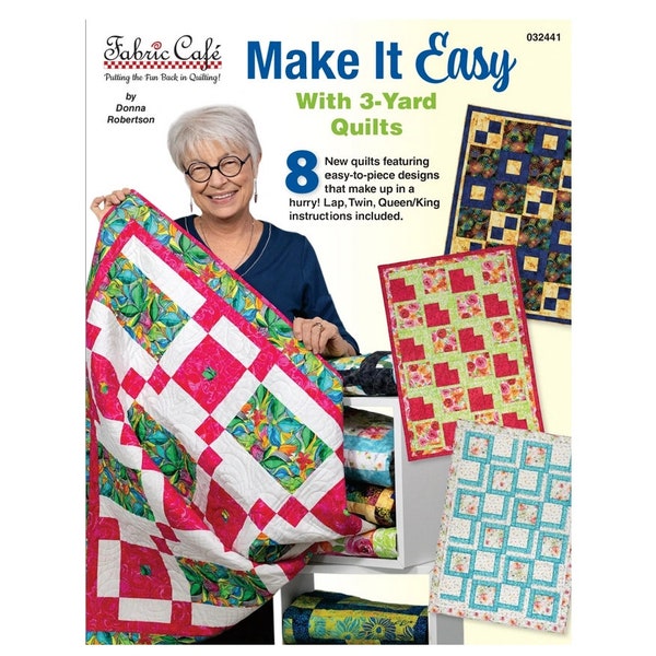 Make it Easy 3-yard quilt book by Fabric Cafe - Released March 2024