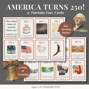 May include: A set of 31 patriotic fact cards titled America Turns 250! featuring illustrations of the Liberty Bell, George Washington, and various American landmarks. Each card includes a date in July, a descriptive image, and educational text.