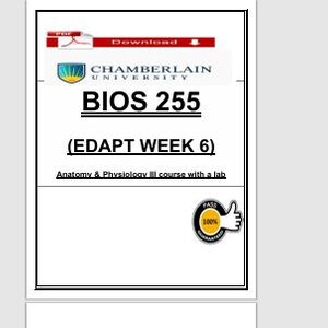 May include: A document with the text "BIOS 255 (EDAPT WEEK 6)" and "Anatomy & Physiology III course with a lab". The document also includes the Chamberlain University logo and a "PASS 100% GUARANTEED" badge.