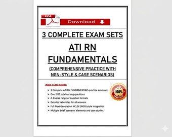 ATI RN Fundamentals Proctored Exams 1, 2 & 3 | NGN Style Questions| Pdf Bundle