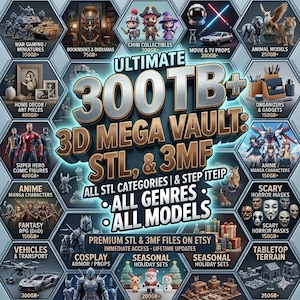 May include: An advertisement for a 3D Mega Vault with STL and 3MF files, featuring various categories like war gaming miniatures, anime characters, cosplay props, and seasonal holiday sets. The image includes text that says "ULTIMATE 300TB+ 3D MEGA VAULT: STL & 3MF".