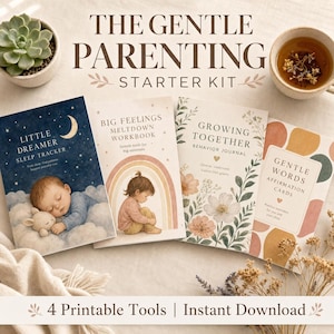 Könnte beinhalten: Das Gentle Parenting Starter Kit enthält vier druckbare Werkzeuge: Little Dreamer Sleep Tracker, Big Feelings Meltdown Workbook, Growing Together Behavior Journal und Gentle Words Affirmation Cards, mit Illustrationen eines schlafenden Babys, eines Kindes mit Regenbogen und floralen Motiven.