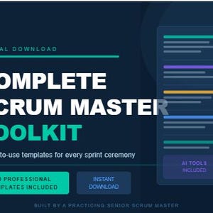 May include: A digital download graphic with the text "COMPLETE SCRUM MASTER TOOLKIT" in white and teal. The image includes the phrases "DIGITAL DOWNLOAD", "Ready-to-use templates for every sprint ceremony", "10 PROFESSIONAL TEMPLATES INCLUDED", and "INSTANT DOWNLOAD". A sidebar graphic displays a list.