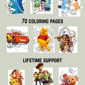 May include: A collection of coloring pages featuring popular animated characters from Disney and Pixar films. The image includes characters from Frozen, Monsters Inc., Bluey, Cars, Winnie the Pooh, Moana, The Lion King, Toy Story, and Finding Nemo. The text reads "70 Coloring Pages" and "Lifetime Support."