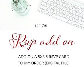 Additional Changes, Add an RSVP Card to your order, Digital File, Previously Closed Order, 5x3.5 size rsvp card add on to order customizable