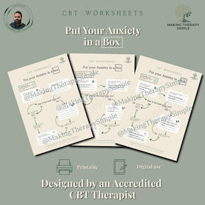 May include: Three beige CBT worksheets titled Put Your Anxiety in a Box with flowcharts, text boxes, and arrows. The pages feature the text CBT Worksheets, Making Therapy Simple, and Designed by an Accredited CBT Therapist, with printer and tablet icons.