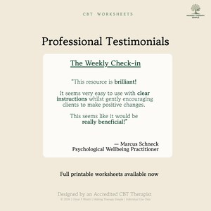 May include: A beige digital graphic titled Professional Testimonials featuring a testimonial for The Weekly Check-in CBT Worksheets. The text includes a quote from Marcus Schneck, a Psychological Wellbeing Practitioner, and notes that full printable worksheets are available now.