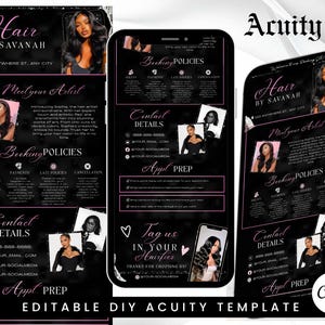May include: A black and pink editable DIY Acuity template for a hair stylist, displaying "Hair by Savanah", contact details, booking policies, and a photo of the artist. The template is designed for use on a phone.