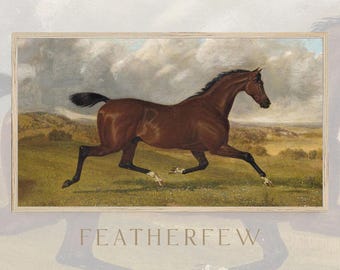 May include: A painting of a brown horse running in a field. The horse is in a framed painting with the word "FEATHERFEW" written below the image.