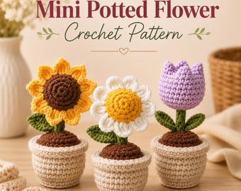 Mini Crochet Flower Pot Pattern Bundle | Sunflower, Daisy, Tulip Amigurumi (PDF Download)