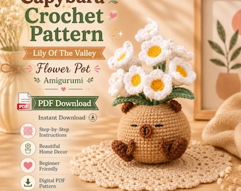 Capybara Crochet Pattern | Lily Of The Valley Flower Pot Amigurumi (PDF Download)
