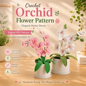Crochet Orchid Flower Pattern | Elegant Home Decor (Digital PDF Pattern)