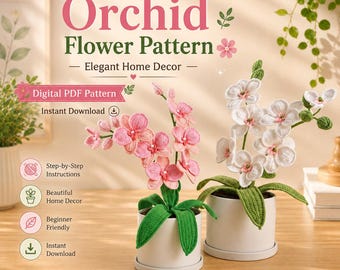 Crochet Orchid Flower Pattern | Elegant Home Decor (Digital PDF Pattern)
