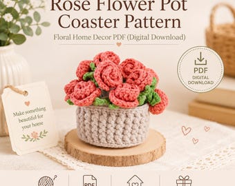 Crochet Rose Flower Pot Coaster Pattern, Floral Home Decor PDF (Digital Download)