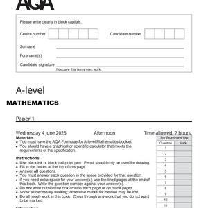 May include: AQA A-Level Mathematics Paper 1 exam paper for June 2025. The document includes sections for center and candidate information, instructions, and a mark scheme. The exam is 2 hours long.