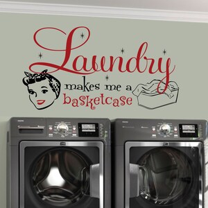 Laundry Room Decal, Laundry Makes Me A Basketcase,  Laundry Room Sign, Vinyl Wall Decal, Laundry Room Decor, Laundry Sign Decal