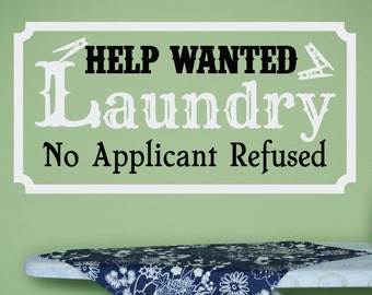 Laundry Room Decor, Laundry Sign, Laundry Room Decal, Laundry Room Sign, Laundry Decal, Laundry Room Help Wanted - WD0128