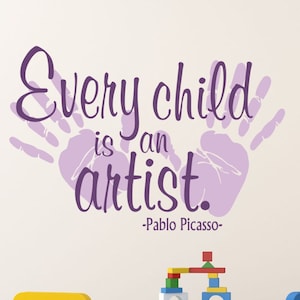 Every Child is an Artist Vinyl Wall Decal Art for room Art space Daycare center Artist Gift