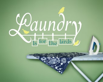 Calcomanía de pared para lavadero: La lavandería es para los pájaros, colores personalizados