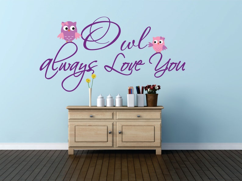 Owl Vinyl Wall Decal, Owl Decor, Owl always love you, Girls Owl Nursery, Girls Owl Bedroom, Baby Owl Nursery, Owls Decal WD0044 image 4