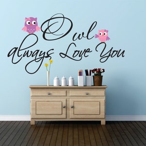 Owl Vinyl Wall Decal, Owl Decor, Owl always love you, Girls Owl Nursery, Girls Owl Bedroom, Baby Owl Nursery, Owls Decal WD0044 image 3