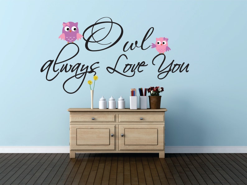 Owl Vinyl Wall Decal, Owl Decor, Owl always love you, Girls Owl Nursery, Girls Owl Bedroom, Baby Owl Nursery, Owls Decal WD0044 image 3