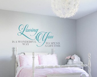 Romantic Wall Decal, Love Wall Decal, Loving You Decal, Romantic Decor, Wedding Decal, Romantic Quote Decal, Newlywed Gift - WD0159