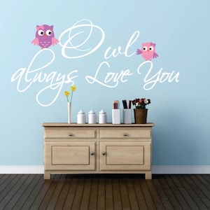 Owl Vinyl Wall Decal, Owl Decor, Owl always love you, Girls Owl Nursery, Girls Owl Bedroom, Baby Owl Nursery, Owls Decal WD0044 image 1