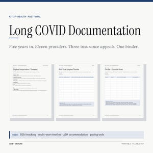 May include: A digital document set titled Long COVID Documentation, Kit 37, Health, Post-Viral. It includes three printable, fillable PDF pages: Symptom Categorization, Multi-Year Symptom Timeline, and Provider and Specialist Roster for tracking.