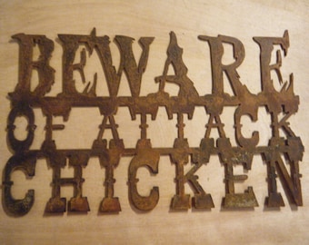 Beware of Attack Chicken  Rusty Metal Sign/Farm/Chicken Coop/Decor