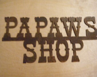 Papaws Shop Sign/Grandpa/Papaw/Pawpaw