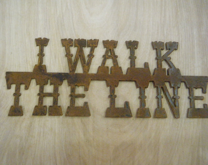 Metal I Walk the Line Sign
