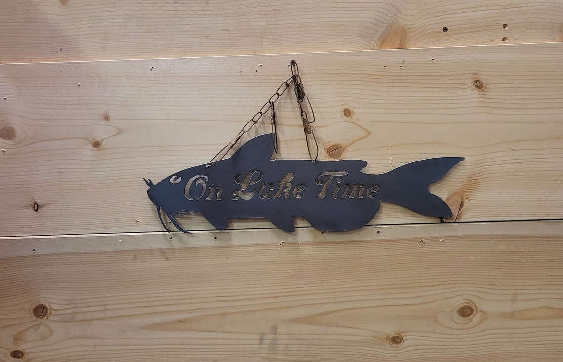 ON LAKE TIME Catfish/ Metal Sign/Fishing/ Cabin/ Etsy