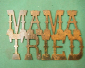 MAMA TRIED Rusted Metal Sign