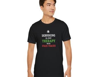 Debugging Is Therapy Stack Traces Programmer T-Shirt, Software Developer Humor Shirt