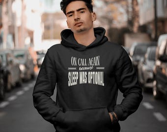 On Call Again Hoodie, Funny DevOps Software Engineer, Programmer IT Humor Tech