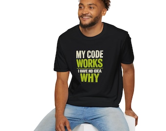 My Code Works Funny Programmer T-Shirt | Software Developer Humor Tee