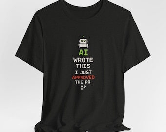 AI skrev detta, jag godkände just PR-tröjan, rolig mjukvaruutvecklare-tröja, AI-kodningshumor-tröja, Git Pull Request Geek-tröja