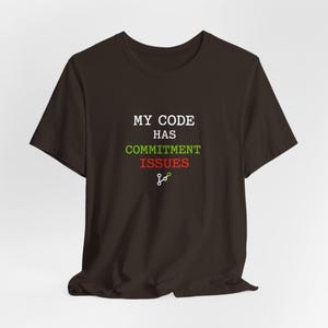 My Code Has Commitment Issues Programmer T-Shirt, Git Humor Coding Tee