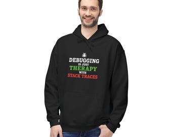 Debugging Is Therapy Hoodie, Funny Programmer Sweatshirt, Coding Humor Gift