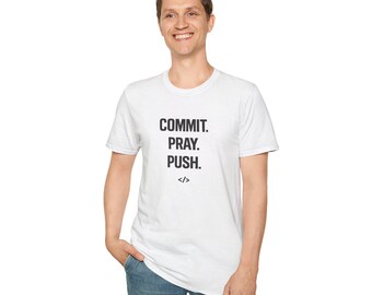 Maglietta Commit Pray Push, divertente maglietta umoristica per sviluppatori e programmatori.