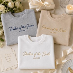 Custom Satin Embroidered Wedding Sweatshirt, Mother of Bride Crewneck, Father of Groom Gift, Personalized Family Wedding Pullover
