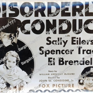 May include: A monochrome film poster for "Disorderly Conduct" starring Sally Eilers, Spencer Tracy, and El Brendel. The poster includes images of the actors and the text "Fox Picture".