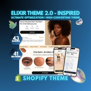 May include: A promotional image for a Shopify theme, featuring a woman holding a skin tint balm. The image includes mockups of mobile phone screens displaying product pages and a website banner with the text "ELIXIR THEME 2.0 - INSPIRED".