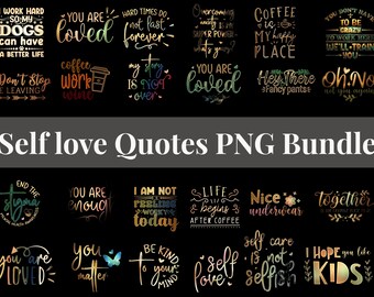 Selbstliebe Zitate PNG Bündel | Motivierende Typografie Sublimationsdesigns (Digitaler Download)
