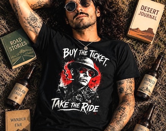 Camiseta de Hunter S. Thompson / Camiseta "Compra la entrada", Regalo de periodismo gonzo, Camiseta gráfica con cita de Miedo y asco en Las Vegas, Contracultura retro / Unisex