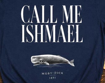 Camiseta Moby Dick Llámame Ismael, Camiseta de novela / Camiseta gráfica literaria, Ropa académica oscura estilo libro,