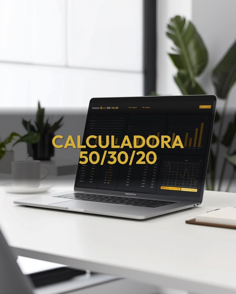 May include: A silver laptop displaying a financial dashboard with the text "CALCULADORA 50/30/20" in gold. The laptop is open on a white desk, with a coffee cup and plant in the background.